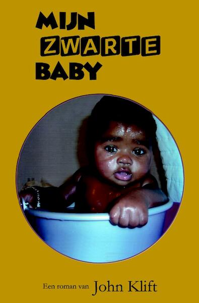 Mijn zwarte baby - John Klift (ISBN 9789462663091)