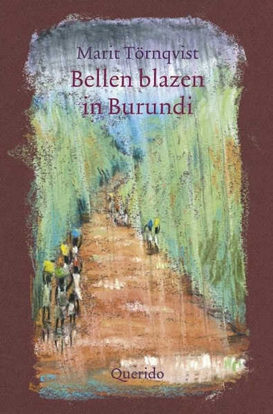 Bellen blazen in Burundi - Marit Törnqvist (ISBN 9789045123486)