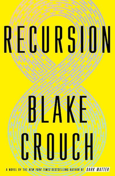 Recursion - Blake Crouch (ISBN 9781984826015)