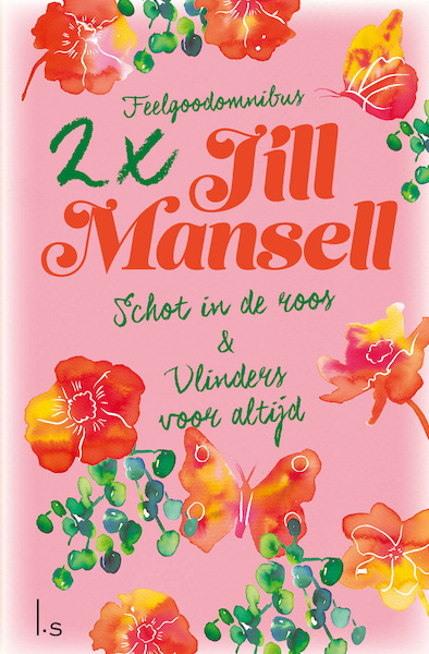 Omnibus - Schot in de roos & Vlinders voor altijd - Jill Mansell (ISBN 9789021023557)