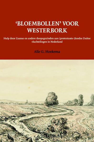 'Bloembollen' voor Westerbork - Alle G. Hoekema (ISBN 9789087042196)