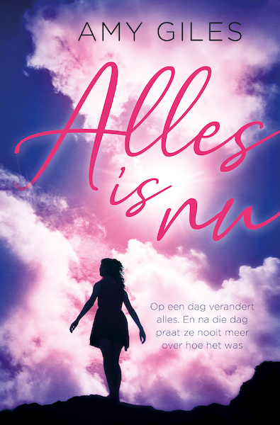 Alles is nu - Amy Giles (ISBN 9789020535983)