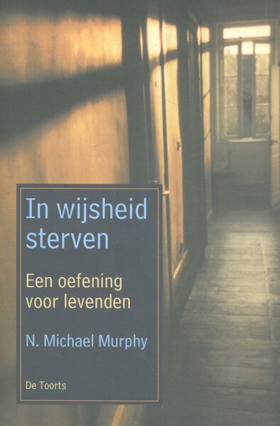 In wijsheid sterven - N. Michael Murphy (ISBN 9789060208632)