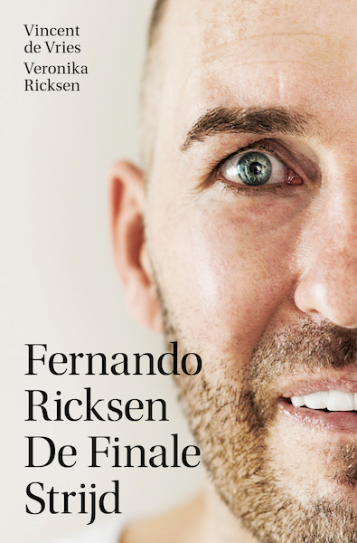 Fernando Ricksen - De Finale Strijd - Vincent de Vries, Veronika Ricksen (ISBN 9789021576992)