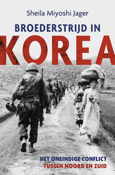 Broederstrijd in Korea - Sheila Miyoshi Jager (ISBN 9789401916684)