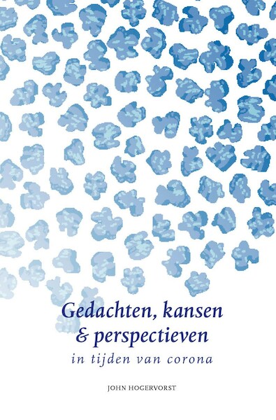 Gedachten, kansen & perspectieven - John Hogervorst (ISBN 9789492326461)