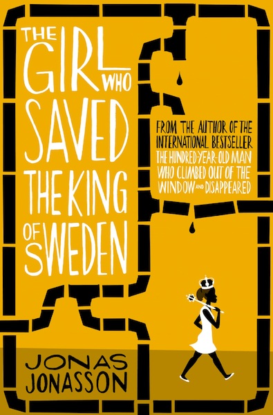 The Girl Who Saved the King of Sweden - Jonas Jonasson (ISBN 9780007557882)