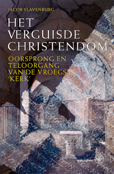 Het verguisde Christendom - Jacob Slavenburg (ISBN 9789462495944)