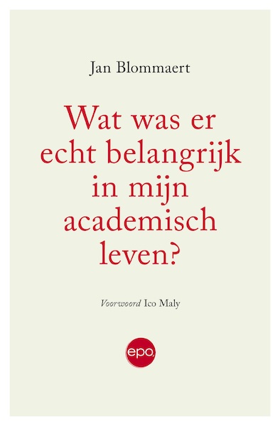 Wat was er echt belangrijk in mijn academisch leven? - Jan Blommaert (ISBN 9789462672697)