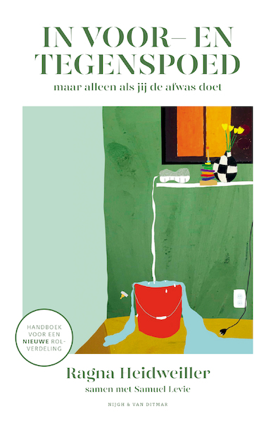 In voor- en tegenspoed (maar alleen als jij de afwas doet) - Ragna Heidweiller (ISBN 9789038810607)