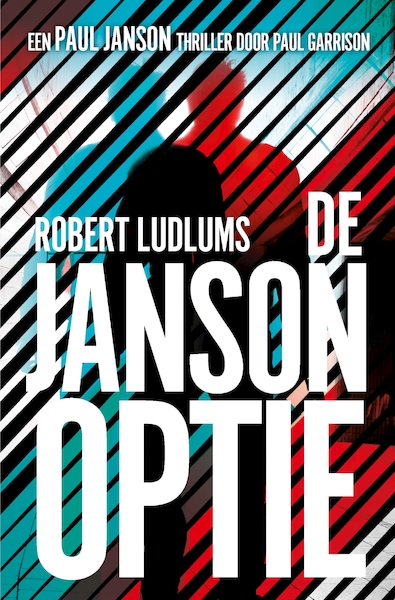 De Janson optie (POD) - Robert Ludlum, Paul Garrison (ISBN 9789021028880)