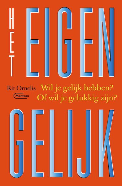 Het eigen gelijk - Rit Ornelis (ISBN 9789460416880)