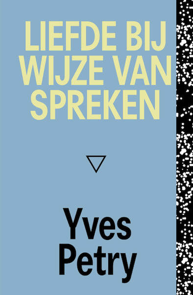 Liefde bij wijze van spreken - Yves Petry (ISBN 9789493248939)