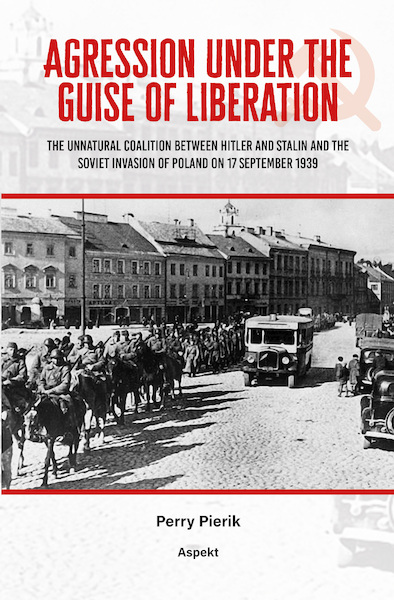 Agression under the Guise of Liberation - Perry Pierik (ISBN 9789464629989)
