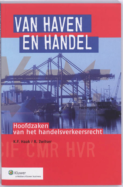 Van haven en handel - K.F. Haak, R. Zwitser (ISBN 9789013069549)