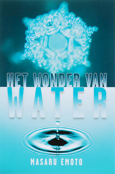 Het wonder van water - Masuru Emoto (ISBN 9789020200829)