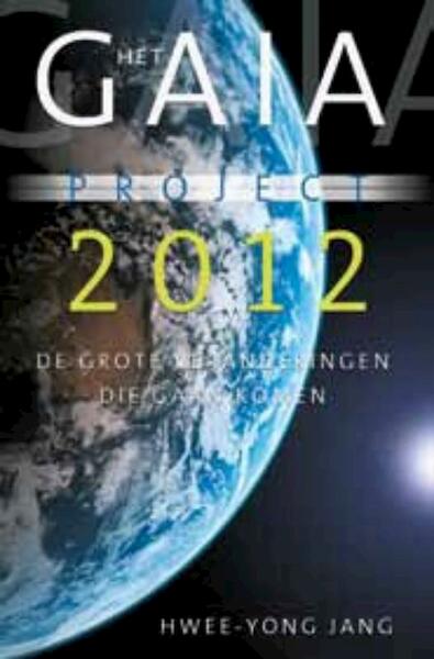 Het Gaia-project 2012 - Hwee Yong Jang (ISBN 9789020204049)
