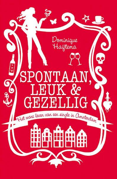 Spontaan, leuk & gezellig - Dominique Haijtema (ISBN 9789044962888)
