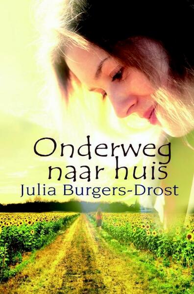 Onderweg naar huis - Julia Burgers-Drost (ISBN 9789059776685)