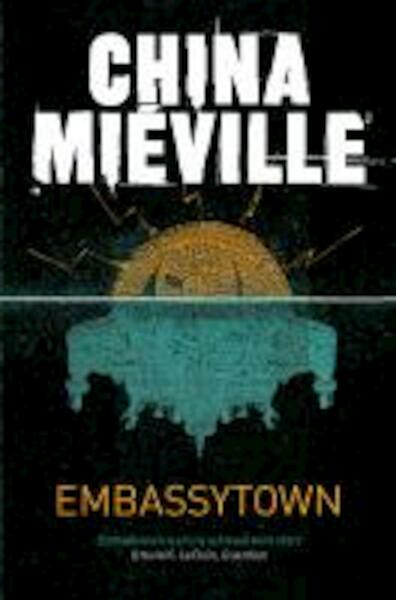 Embassytown - China Mieville (ISBN 9780330533072)