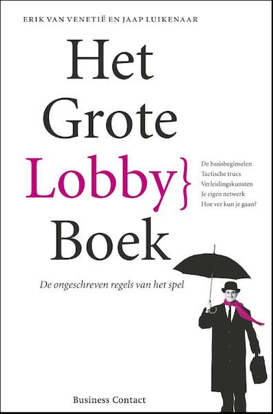 Het grote lobbyboek - Erik van Venetië, Jaap Luikenaar (ISBN 9789047005131)