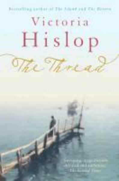 The Thread - Victoria Hislop (ISBN 9780755377763)
