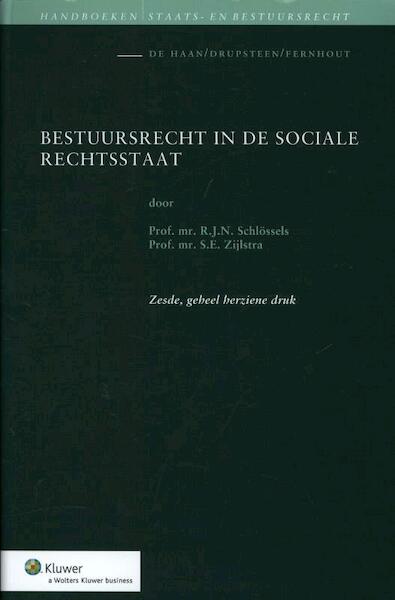 Bestuursrecht in de sociale rechtsstaat - R.J.N. Schlössels, S.E. Zijlstra (ISBN 9789013106664)
