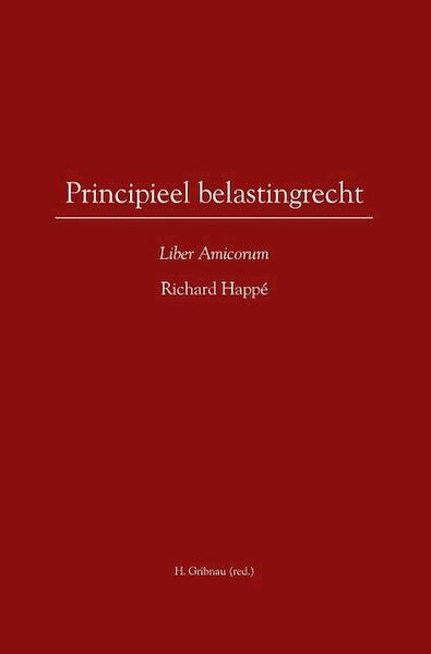Principieel belastingrecht - Richard Happe (ISBN 9789058506542)