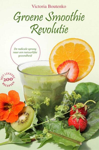 Groene smoothie revolutie - Victoria Boutenko (ISBN 9789077463185)