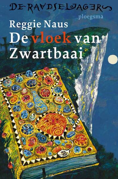 De vloek van Zwartbaai 1 De raadseljagers - Reggie Naus (ISBN 9789021667683)