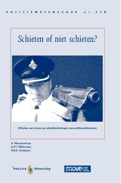 Schieten of niet schieten? - A. Nieuwenhuys, G.P.T. Willemsen, R.R.D. Oudejans (ISBN 9789035246362)