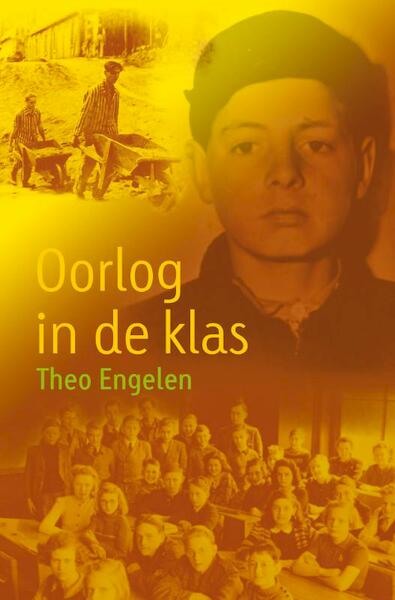 Oorlog in de klas - Theo Engelen (ISBN 9789025855406)