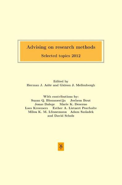 Advising on research methods selected topics 2012 - (ISBN 9789079418213)