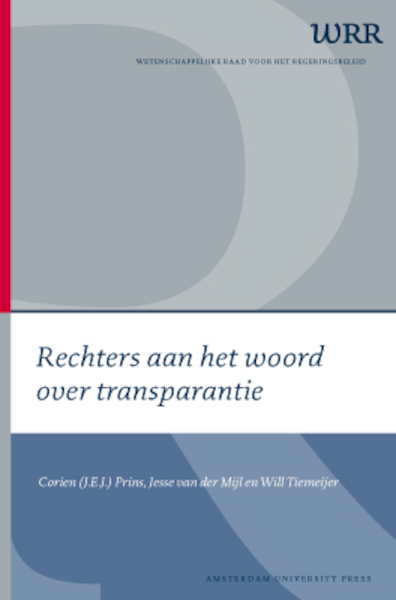Rechters aan het woord over transparantie - Corien Prins, Jesse van der Mijl, Will Tiemeijer (ISBN 9789089645500)