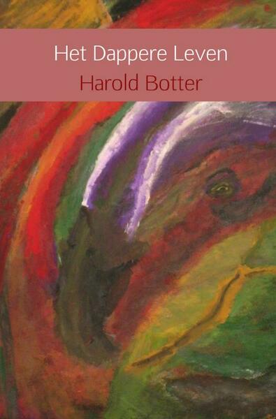 Het dappere leven - Harold Botter (ISBN 9789461935137)