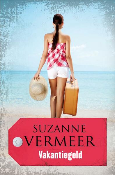 Vakantiegeld - Suzanne Vermeer (ISBN 9789044970814)