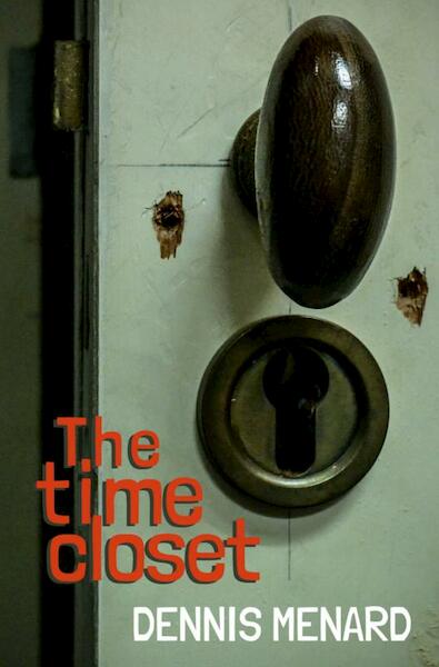 The time closet - Dennis Menard (ISBN 9789402100259)