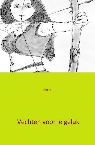 Vechten voor je geluk - Barts (ISBN 9789461935427)