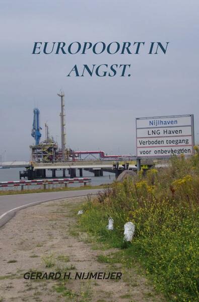 Europoort in angst - Gerard H. Nijmeijer (ISBN 9789402108842)