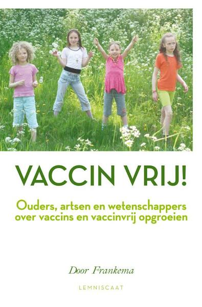 Vaccin vrij! - Door Frankema (ISBN 9789047706052)