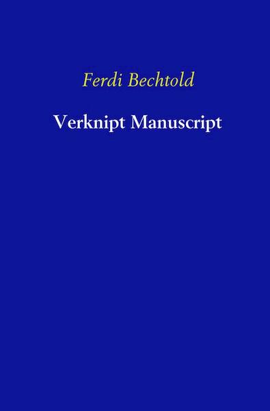 Verknipt manuscript - Ferdi Bechtold (ISBN 9789402103212)