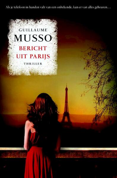 Bericht uit Parijs - Guillaume Musso (ISBN 9789044969214)