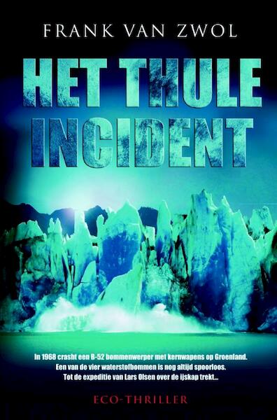 Het Thule-incident - Frank van Zwol (ISBN 9789045205465)
