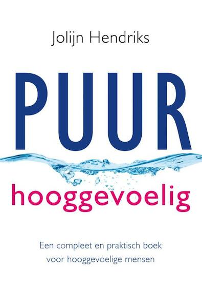 Puur hooggevoelig - Jolijn Hendriks (ISBN 9789020211238)