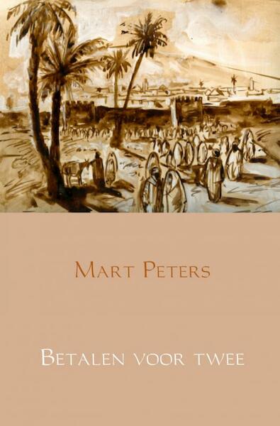 Betalen voor twee - Mart Peters (ISBN 9789462544499)