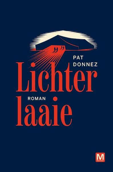 Lichterlaaie - Pat Donnez (ISBN 9789460682339)