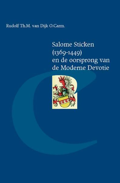 Salome Sticken (1369-1449) en de oorsprong van de Moderne Devotie - Rudolf van Dijk (ISBN 9789087045135)