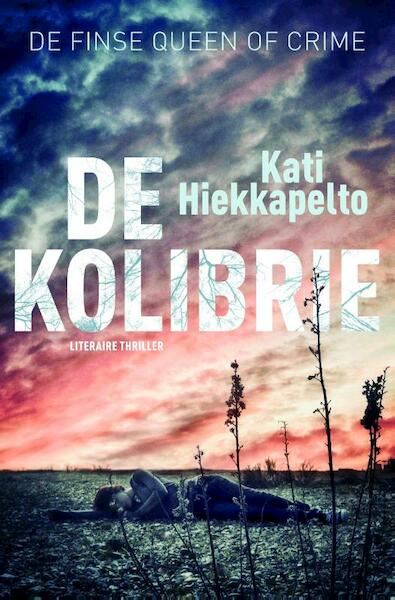 De kolibrie - Kati Hiekkapelto (ISBN 9789022332290)