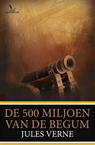 De 500 miljoen van de Begum - Jules Verne (ISBN 9789049902193)