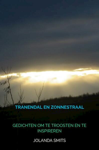 Tranendal en Zonnestraal - Jolanda Smits (ISBN 9789463187572)